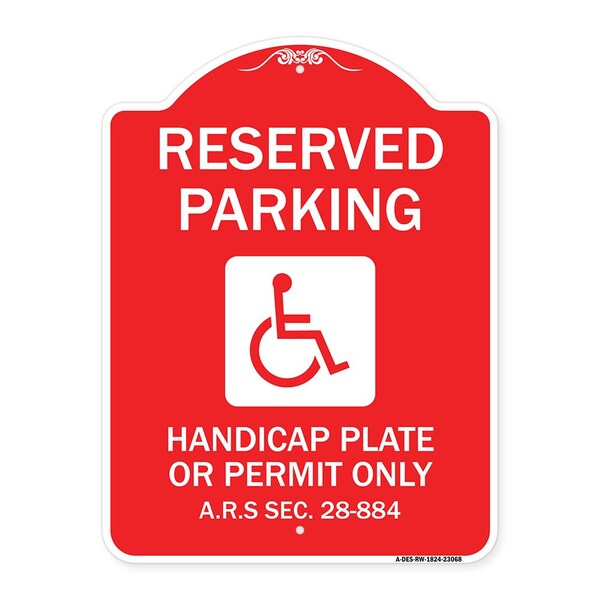 Signmission Reserved Parking Handicap Plate or Permit Only A.R.S Sec. 28-884 Handicapped Symbol, RW-1824-23068 A-DES-RW-1824-23068 - main